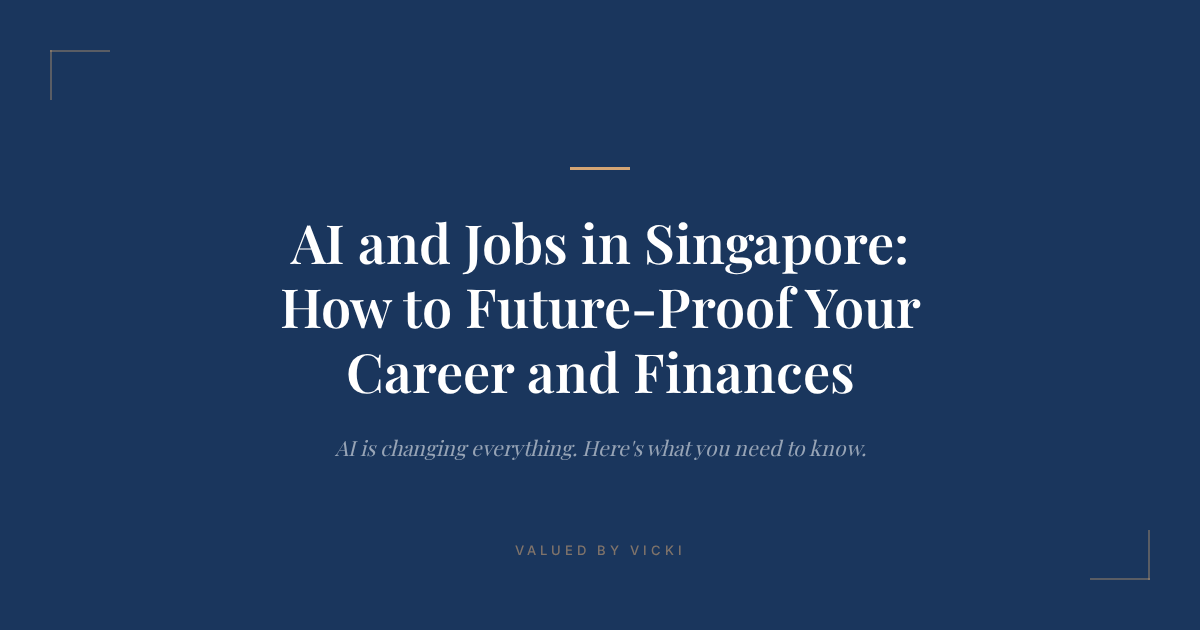 AI and Jobs in Singapore: How to Future-Proof Your Career and Finances (2026)